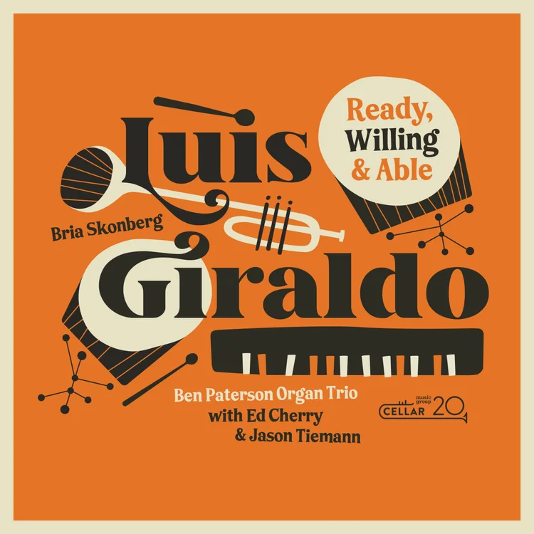 Album cover for Ready, Willing & Able by Luis Giraldo, Bria Skonberg, and the Ben Paterson Organ Trio